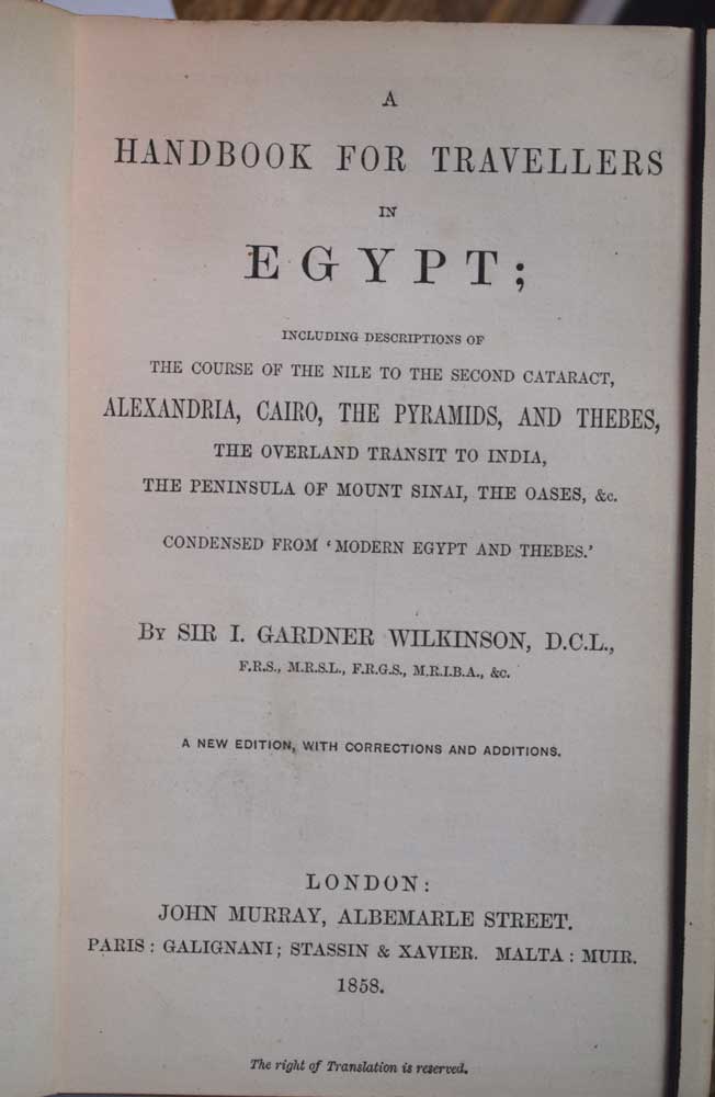 Egypt. A Handbook for Travellers in Egypt; Including Descriptions of the Course of the Nile to the Second Cataract, Alexandria, Cairo, the Pyramids, and Thebes, the Overland Transit to India, the Peninsula of Mount Sinai, the Oases, the Faym, &c.