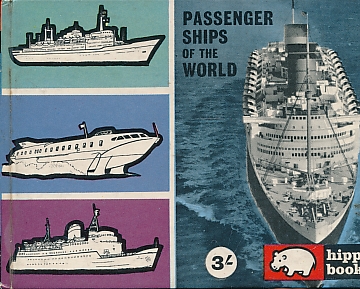Passenger Ships of the World. Hippo Books No. 18. 1963.