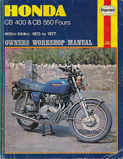 Honda 400 & 550 Fours, 1973 to 1977. Haynes Manual No 262.