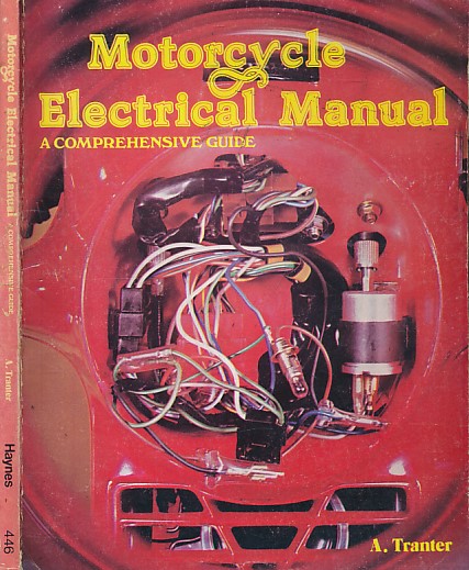 Motorcycle Electrical Manual. Haynes Manual No 446.
