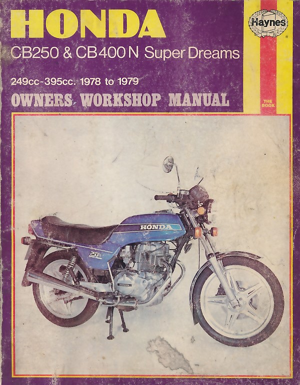 Honda CB250 & CB400 N Super Dreams. 249cc -365cc. 1978-1984. Haynes Manual No 540