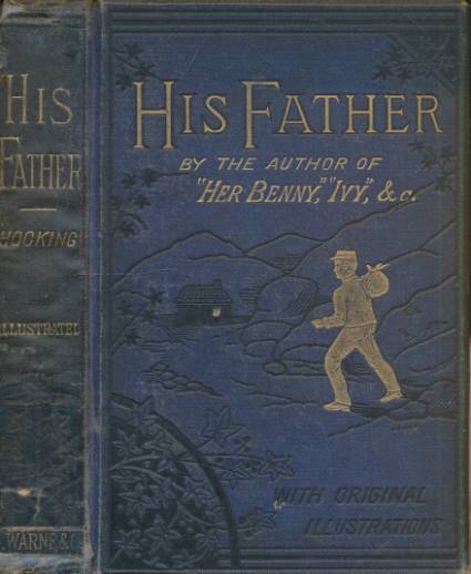 HOCKING, SILAS K - His Father or a Mother's Legacy