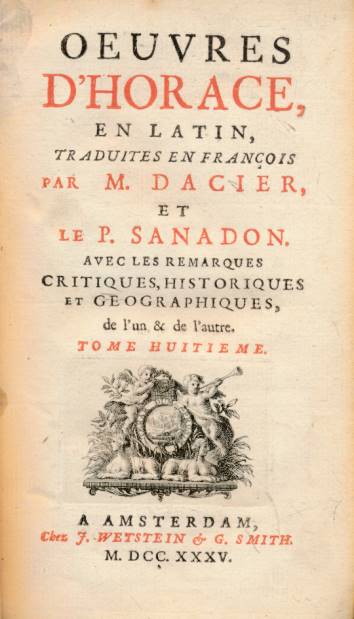 Oeuvres D'Horace, Traduite en Francois par M Dacier et le P Sanadon. Tome Huitieme. [VIII]