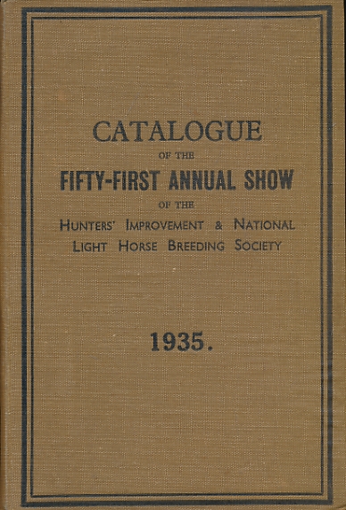 Fifty-First London Show of the Hunter' Improvemebt and National Light Horse Breeding Society. 1935.