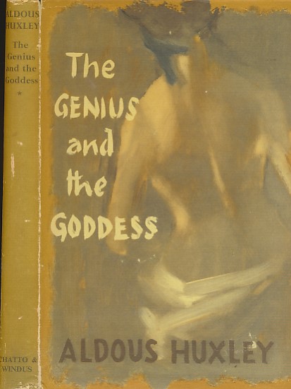 HUXLEY, ALDOUS - The Genius and the Goddess