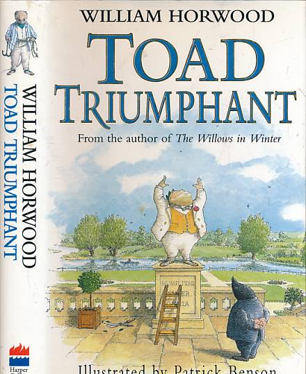 HORWOOD, WILLIAM (BENSON, PATRICK (ILLUS)) - Toad Triumphant [Willows]. Signed Copy