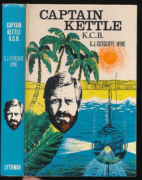 HYNE, C J CUTCLIFFE - Captain Kettle K.C. B. (the Last Adventures. )