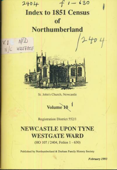 Newcastle upon Tyne, Westgate Ward. Index to 1851 Census of Northumberland. Volume 10.