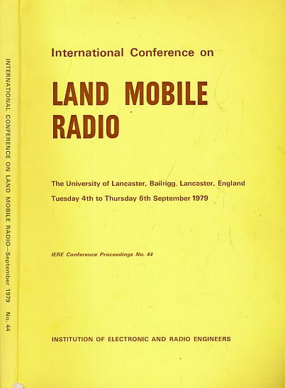 International Conference on Land Mobile Radio. September 1979. IERE Proceeding No 44. With Supplement.