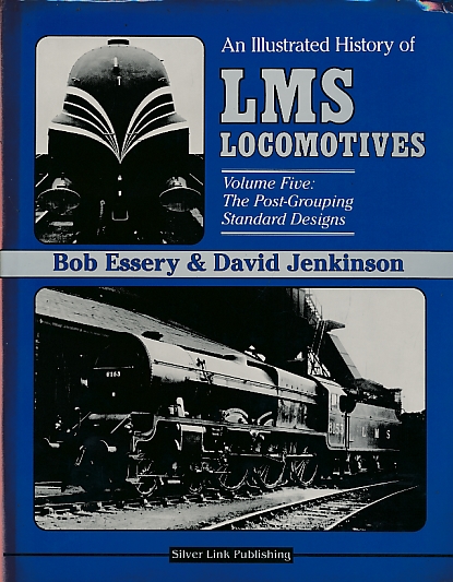 LMS [L.M.S.] Locomotives. Volume Five: The Post-Grouping Standard Designs. An Illustrated History.