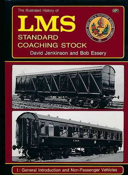 LMS [L.M.S.] Standard Coaching Stock. Volume One. General Inntroduction and Non-Passenger Vehicles. An Illustrated History.