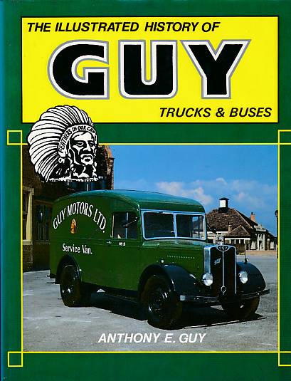 Guy. The Illustrated History of Trucks and Buses.