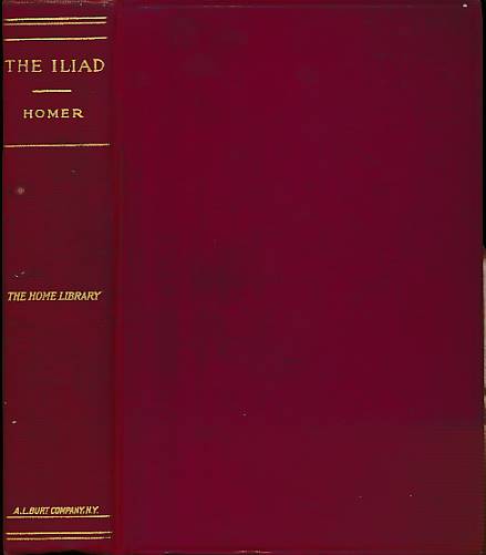 The Iliad of Homer. Burt edition.