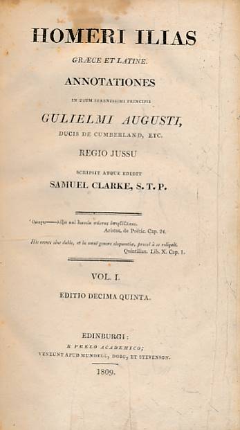 Homeri Ilias [Iliad] Graece et Latine. Annotationes in Usum Serenissimi Principis Gulielmi Augusti, ... Volume I.