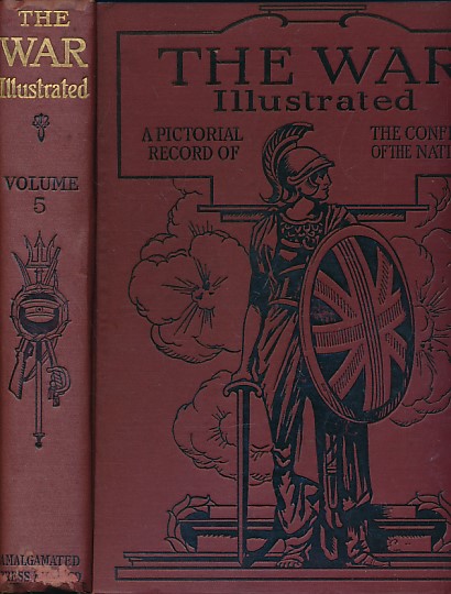 The War Illustrated: A Pictorial Record of the Conflict of Nations. Volume 5. August - February 1917.