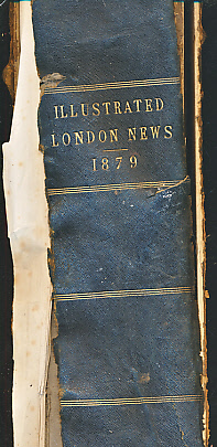 The Illustrated London News. Vol 74: January - June 1879 [Zulu War]