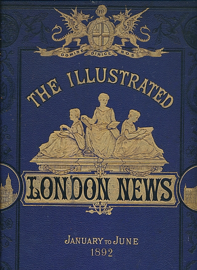The Illustrated London News. Vol 100: January - June 1892