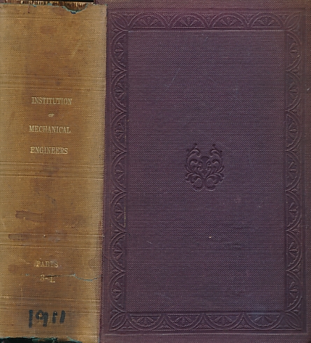 The Institution of Mechanical Engineers. Proceedings 1911, Parts 3-4. Jul-Dec 1911.