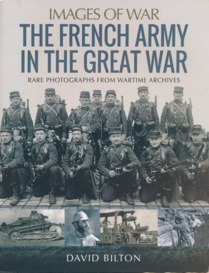 The French Army in the Great War. Images of War.