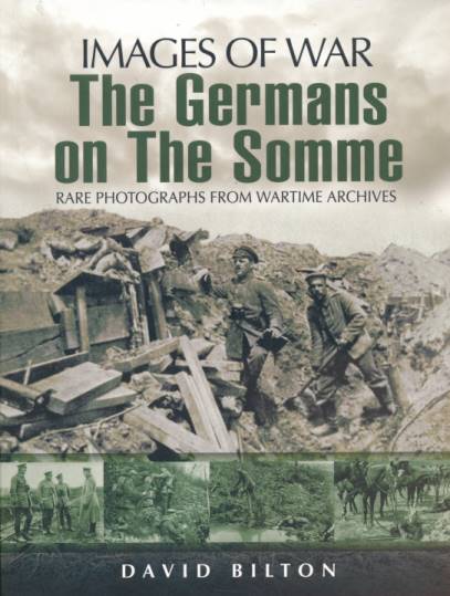 The Germans  on the Somme. Images of War.