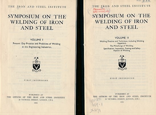 Symposium on the Welding of Iron and Steel. Held at the Institution of Civil Engineers, London, 1935. 2 volume set.