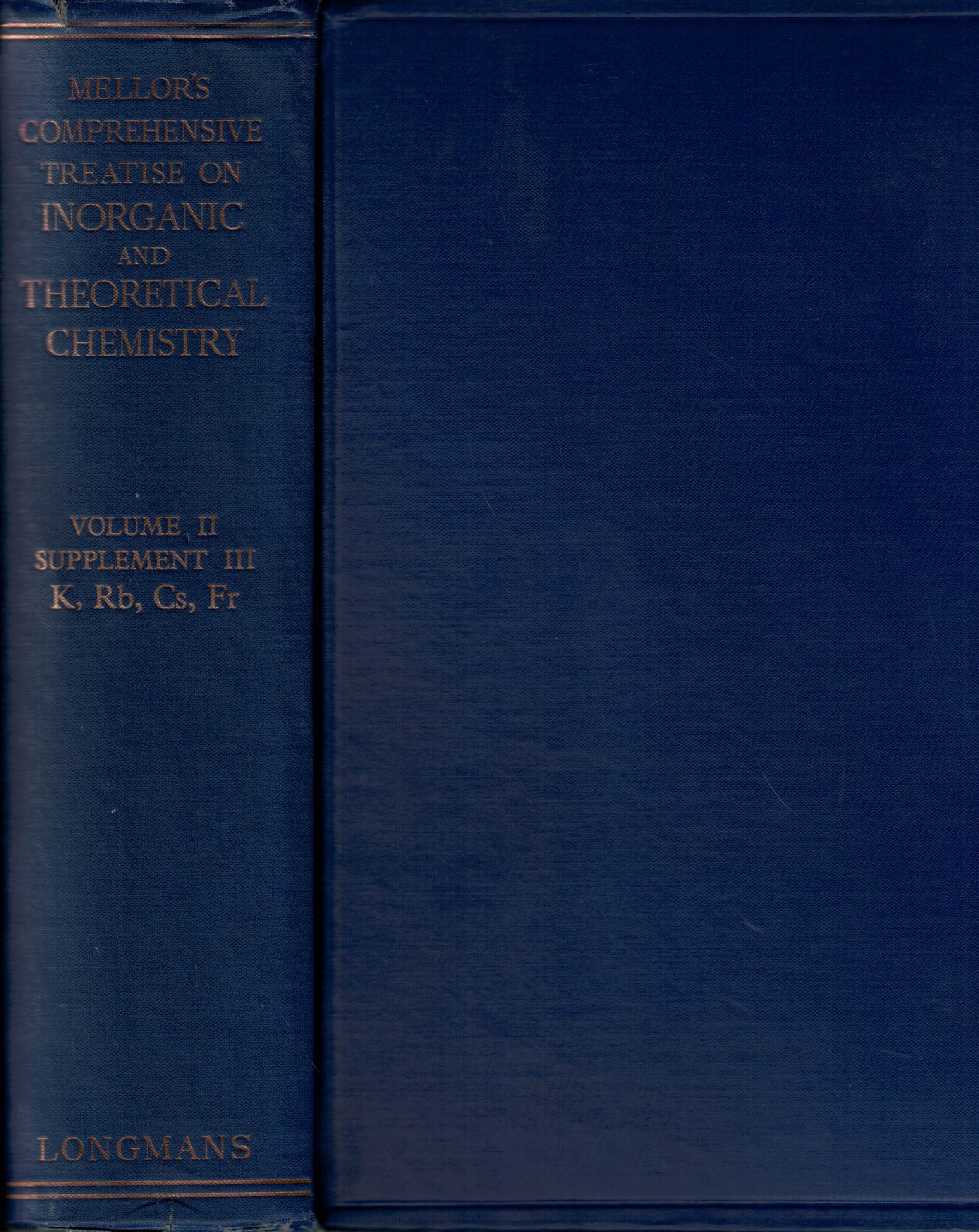 A Comprehensive Treatise on Inorganic and Theoretical Chemistry. Volume II, Part III. K, Rb, Cs, Fr. The Alkali Metals, Part 2.