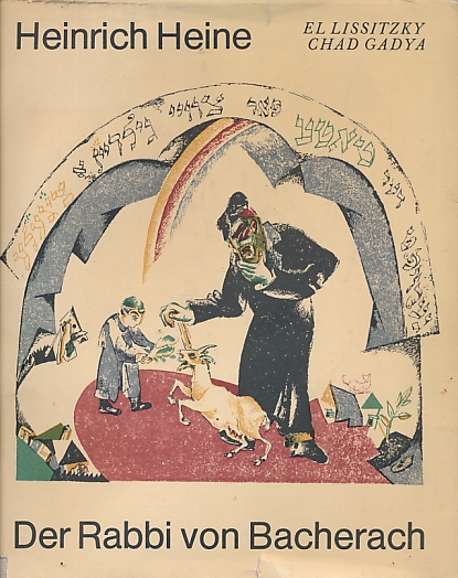 Der Rabbi von Bacherach. Ein Fragment mit elf Faksimiles nach Farblithographien von El Lissitzka zum "Chad Gadya",