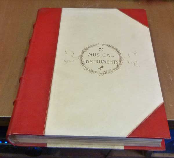 Musical Instruments Historic, Rare and Unique. Leather bound Limited Edition.