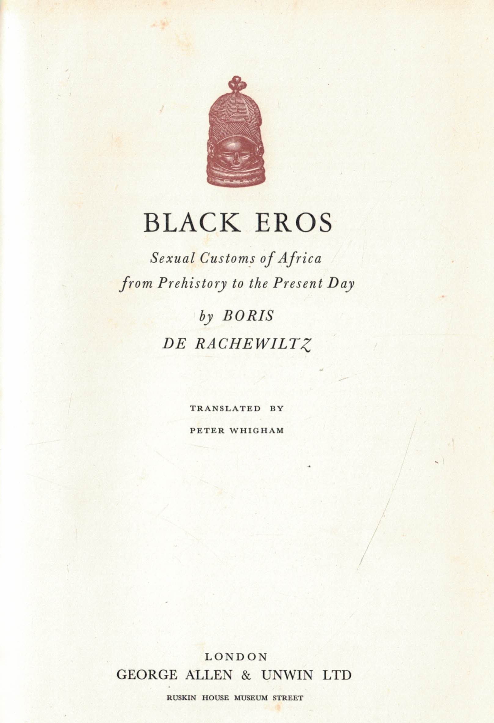 Black Eros. Sexual Customs of Africa from Prehistoric Times to the Present Day.