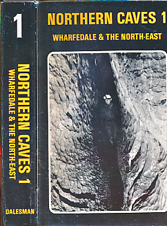 Northern Caves. Volume 1. Wharfedale and the North-East.