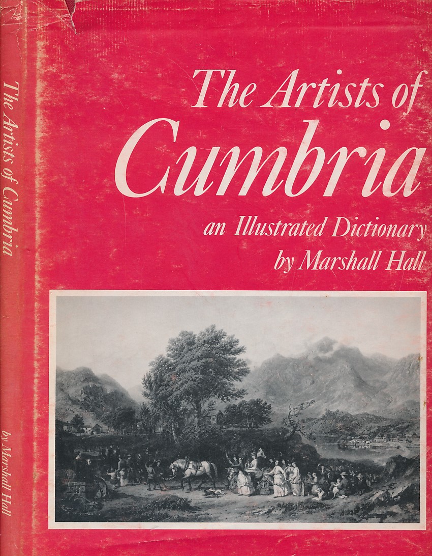The Artists of Cumbria. An Illustrated Dictionary.