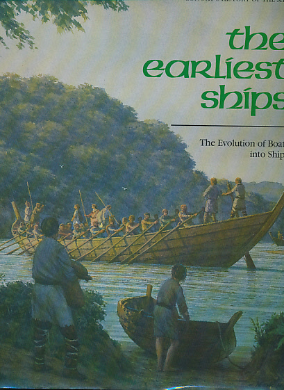 The Earliest Ships: The Evolution of Boats into Ships.