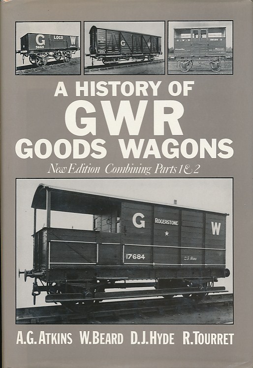 A History of GWR Goods Wagons. Combined Volume.