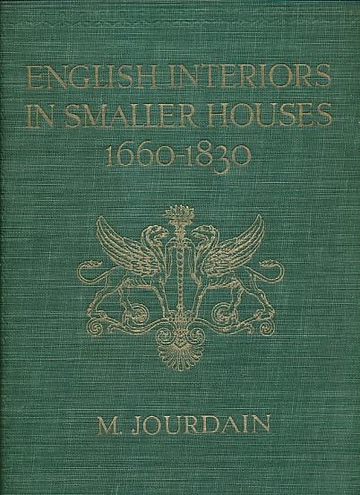 English Interiors in Smaller Houses from the Restoration to the Regency,1660-1830.