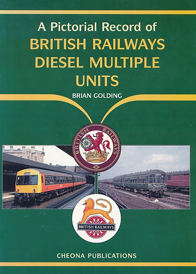 British Railways Diesel Multiple Units. A Pictorial Record.
