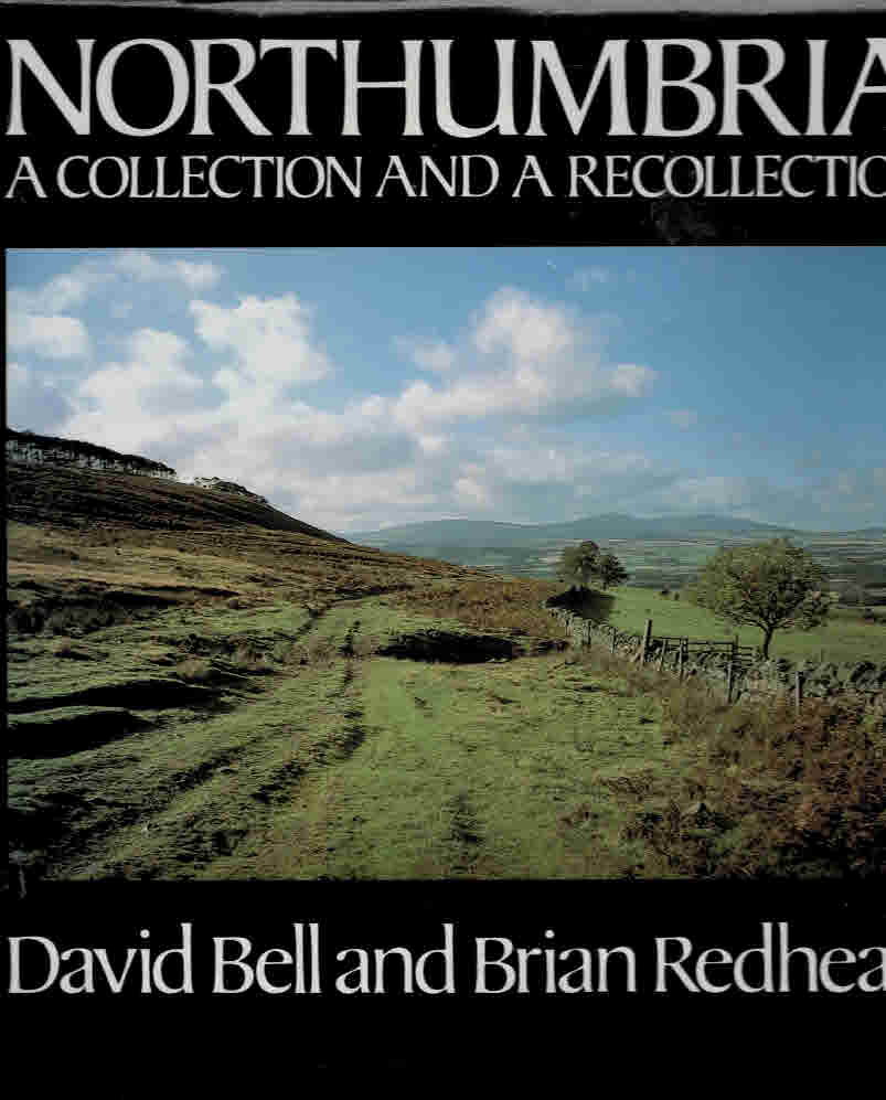 Northumbria: A Collection and a Recollection. Signed copy.
