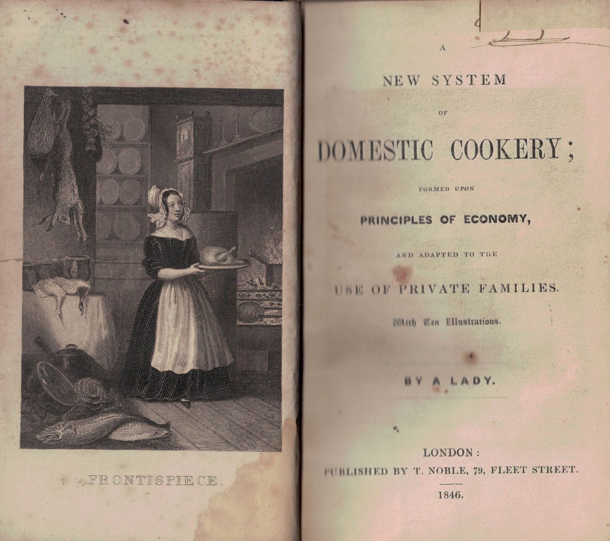 A New System of Domestic Cookery. Formed Upon Principles of Economy, and Adapted to the Use of Private Families.