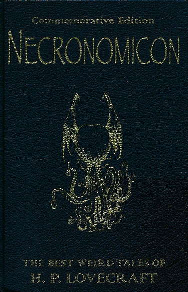 Necronomicon. The Best Weird Tales of H. P. Lovecraft. Commemorative Edition.