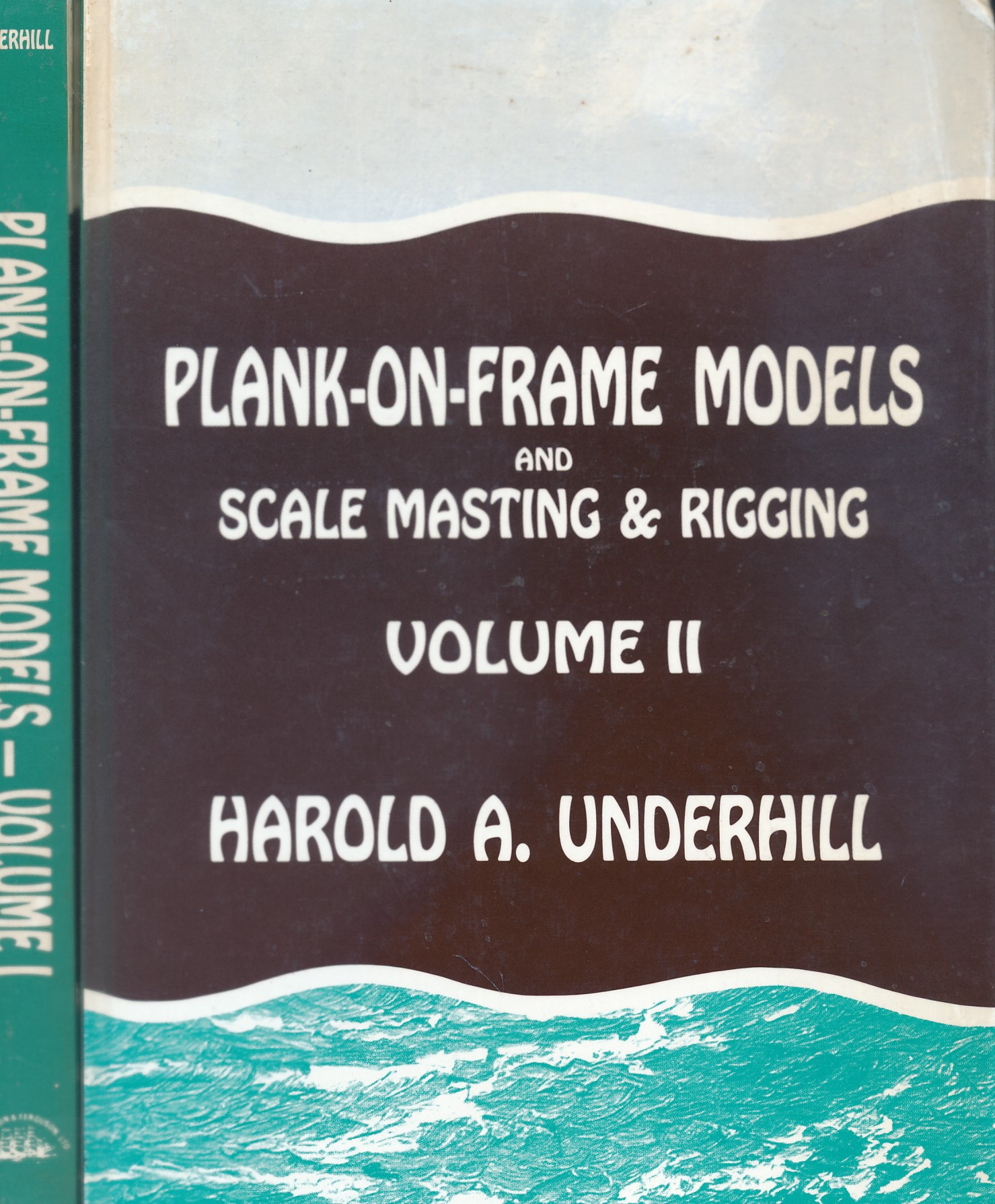Plank-on-Frame Models and Scale Masting & Rigging. 2 volume set.
