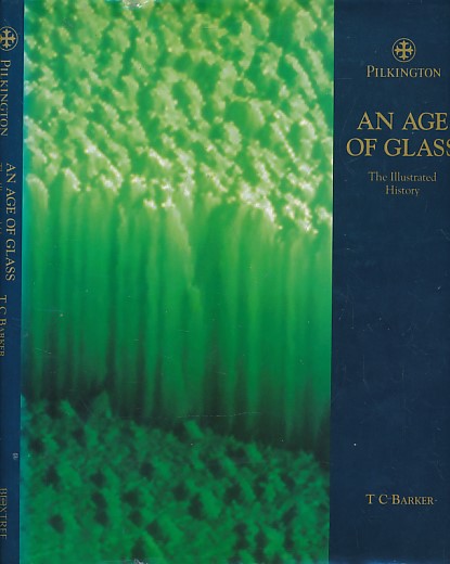 An Age of Glass. The Illustrated History.