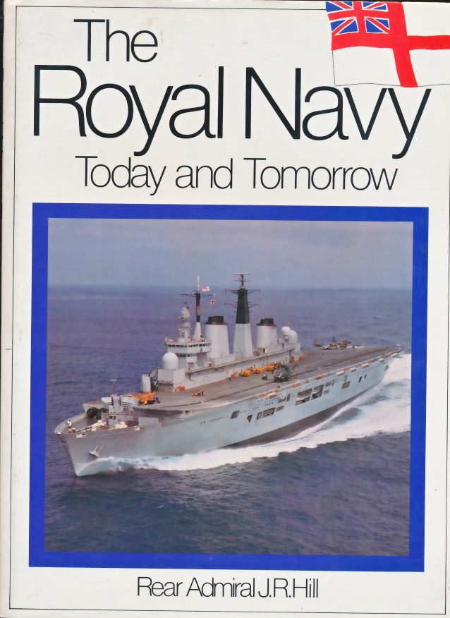 The Royal Navy. Today and Tomorrow.