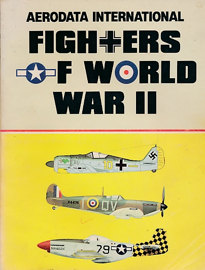 Fighters of World War II. Aerodata Volume 1.