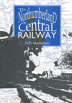 The Northumberland Central Railway: Its Concept and Context.