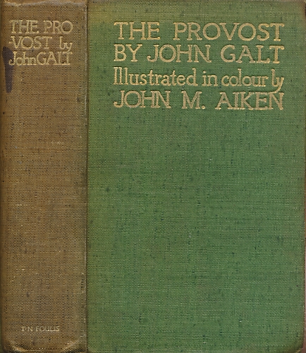 GALT, JOHN; AIKEN, JOHN M [ILLUS.] - The Provost