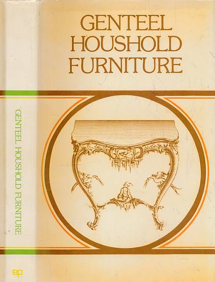 [SAYER, ROBERT [ED.]] - Genteel Household Furniture in the Present Taste