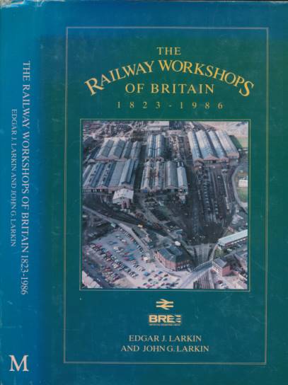 Railway Workshops of Britain 1823-1986