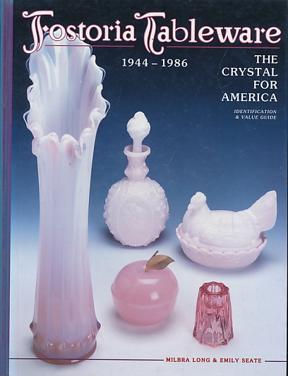 Fostoria Tableware The Crystal for America. 1944-1986