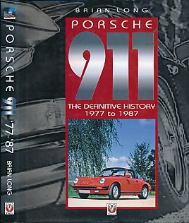 Porsche 911. The Definitive History 1977 -1987
