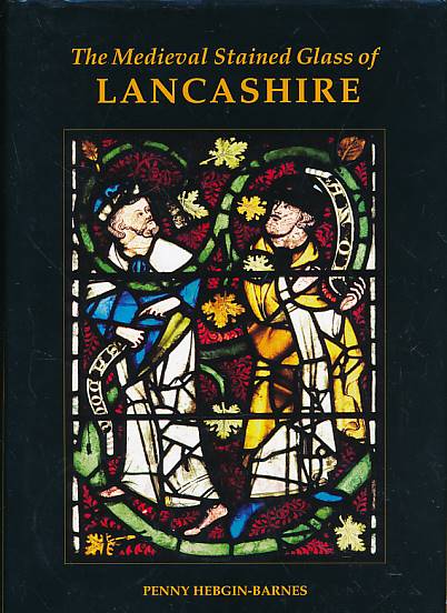 The Medieval Stained Glass of Lancashire