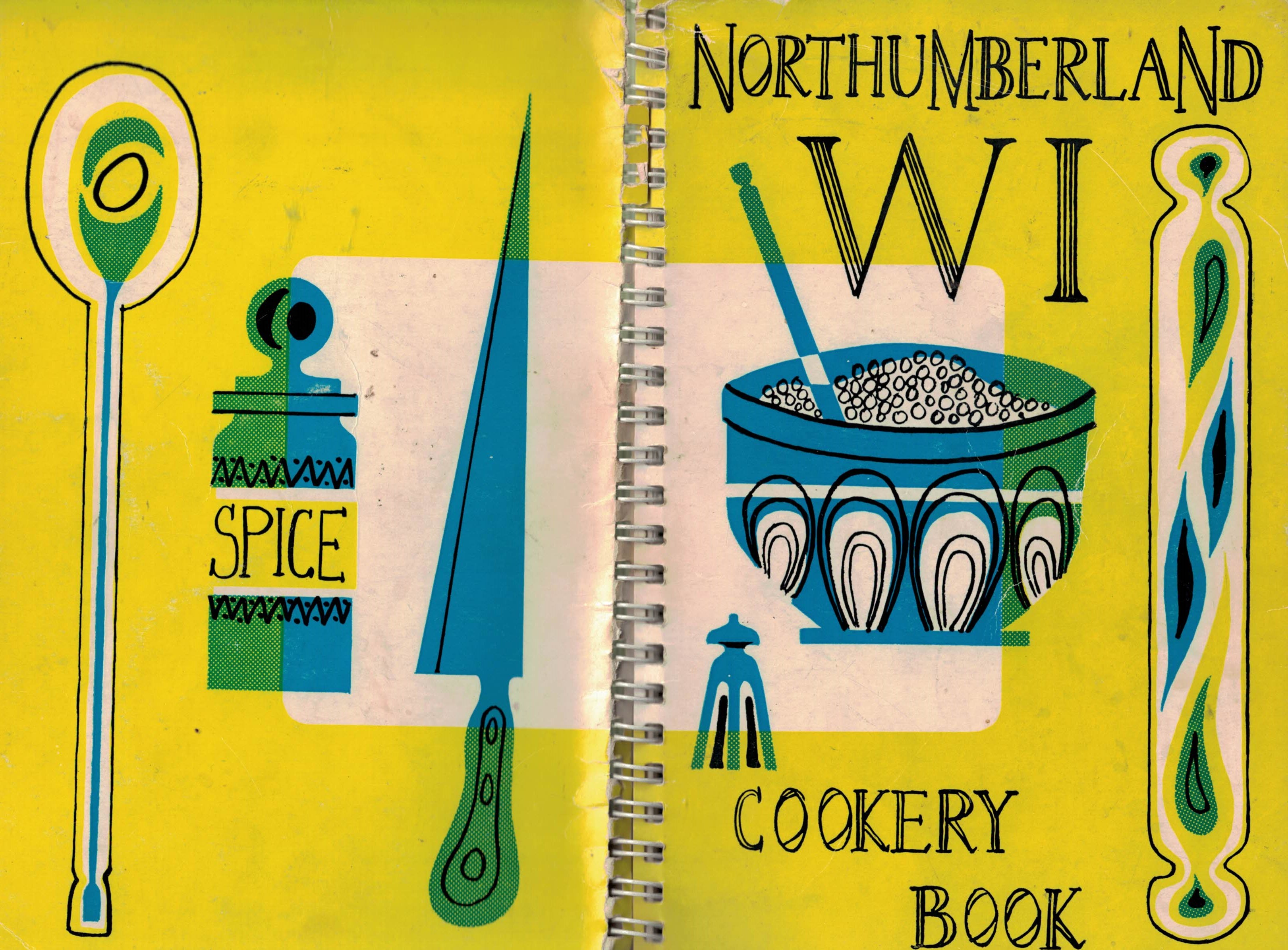 Cookery Book. Northumberland Federation of Women's Institutes. 1969.